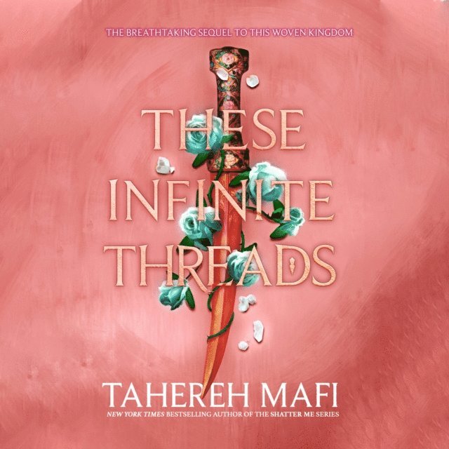 Tahereh Mafi - These Infinite Threads, Ljudbok