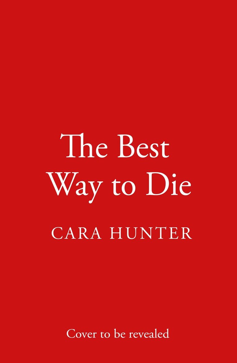 Cara Hunter - Best Way to Die, Häftad