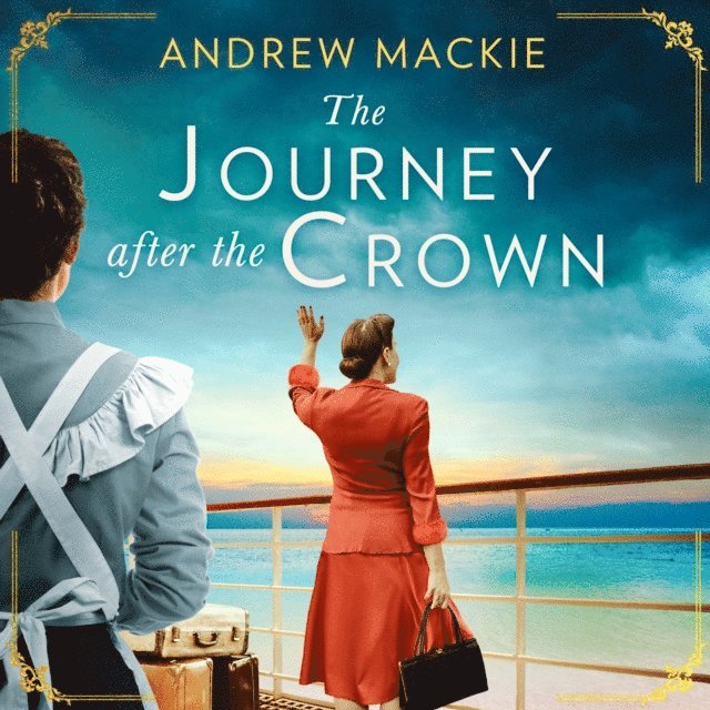 Andrew Mackie - Journey After the Crown, Ljudbok