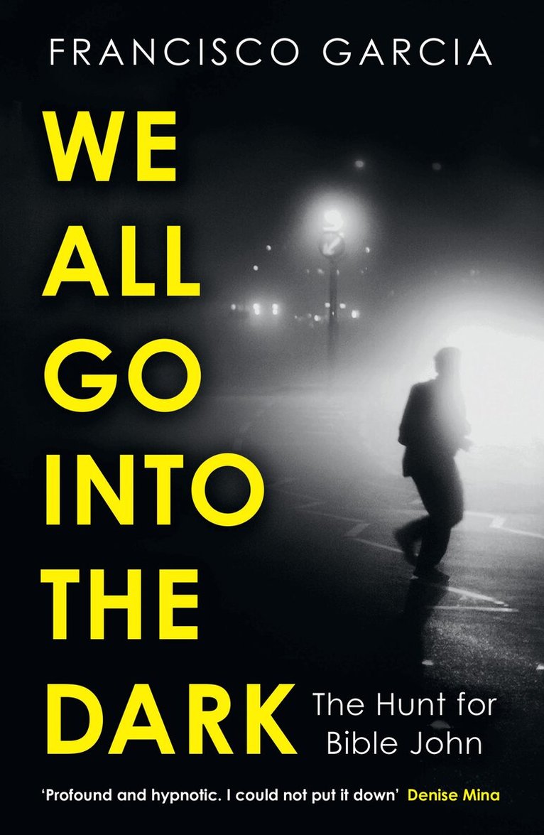 Francisco Garcia - We All Go into the Dark, E-bok