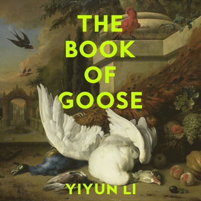 Yiyun Li - Book of Goose, Ljudbok