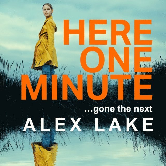 Alex Lake - Here One Minute, Ljudbok