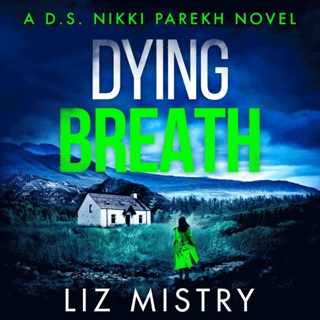 Liz Mistry - Dying Breath, Ljudbok