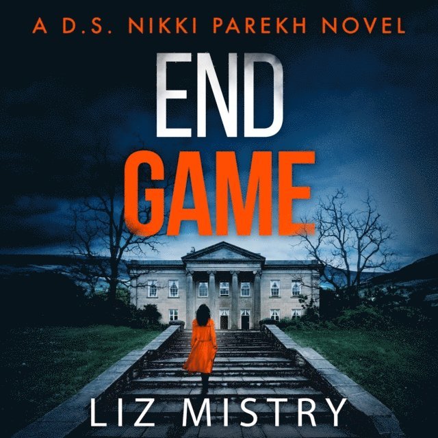 Liz Mistry - End Game, Ljudbok