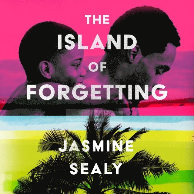 Jasmine Sealy - Island of Forgetting, Ljudbok
