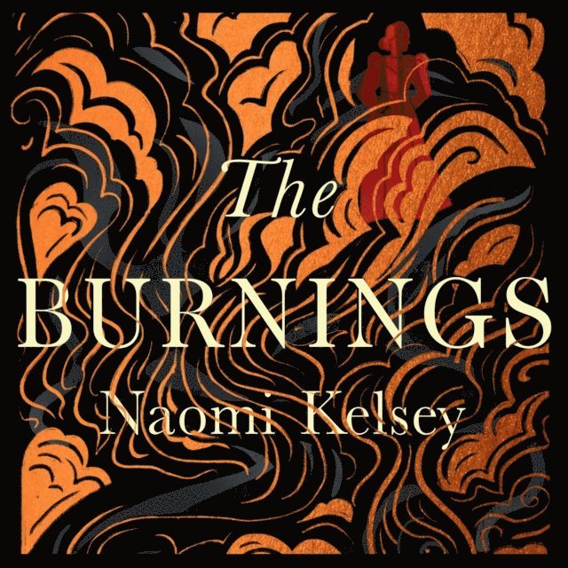 Naomi Kelsey - Burnings, Ljudbok