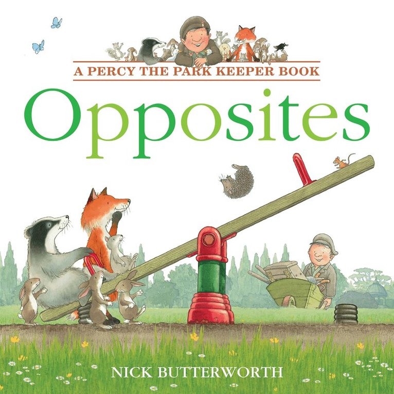 Nick Butterworth - Opposites, E-bok