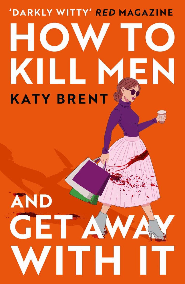 Katy Brent - How to Kill Men and Get Away With It, E-bok