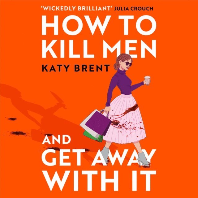 Katy Brent - How to Kill Men and Get Away With It, Ljudbok
