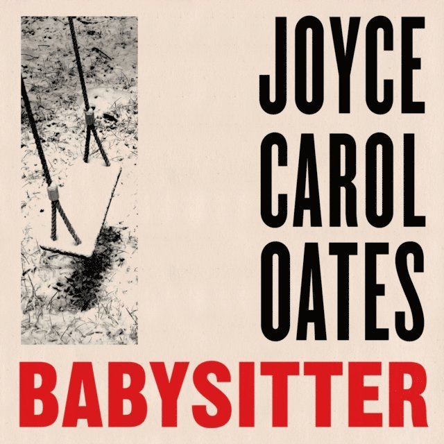 Joyce Carol Oates - Babysitter, Ljudbok