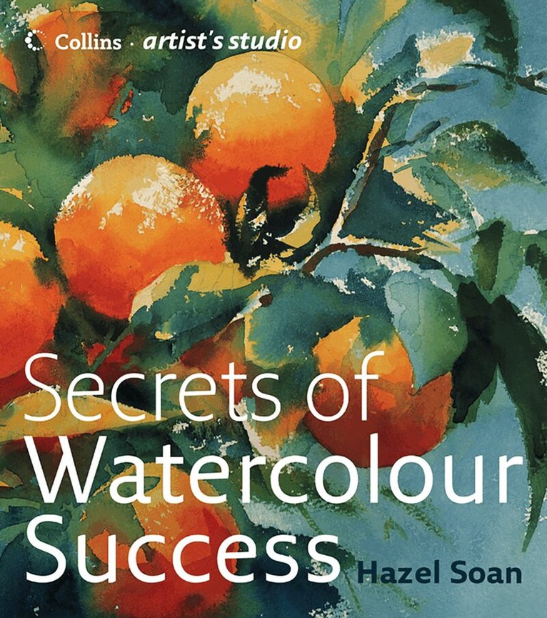 Hazel Soan - Secrets of Watercolour Success, E-bok