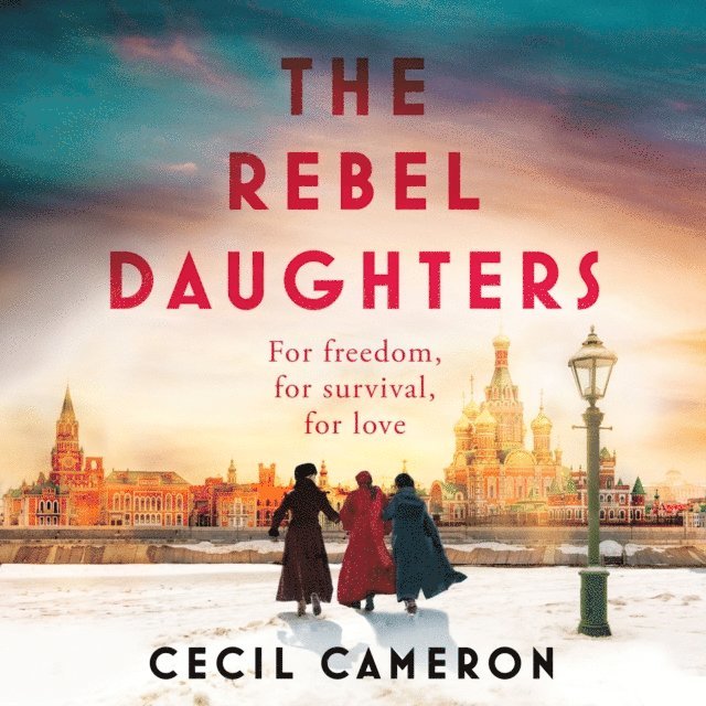 Lady Cecil Cameron - Rebel Daughters, Ljudbok