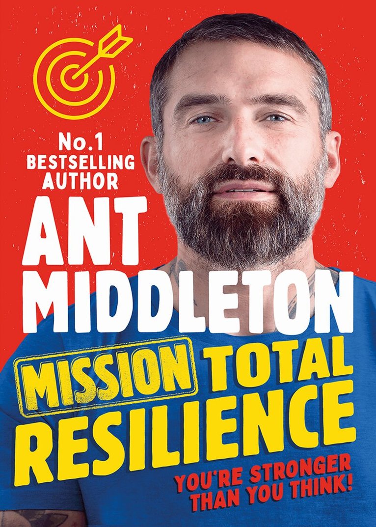 Ant Middleton - Mission Total Resilience, E-bok