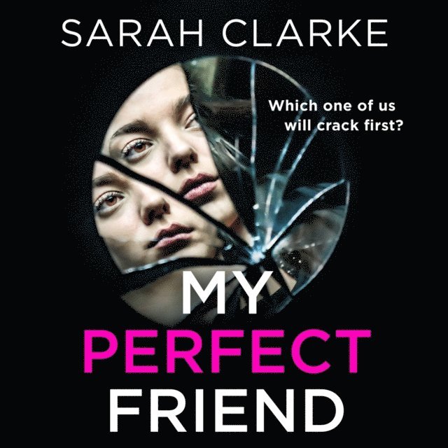 Sarah Clarke - My Perfect Friend, Ljudbok