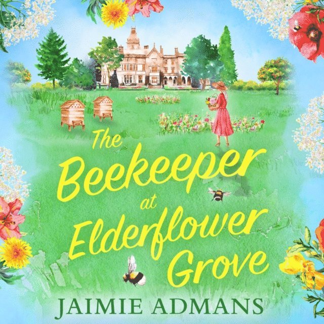Jaimie Admans - Beekeeper at Elderflower Grove, Ljudbok