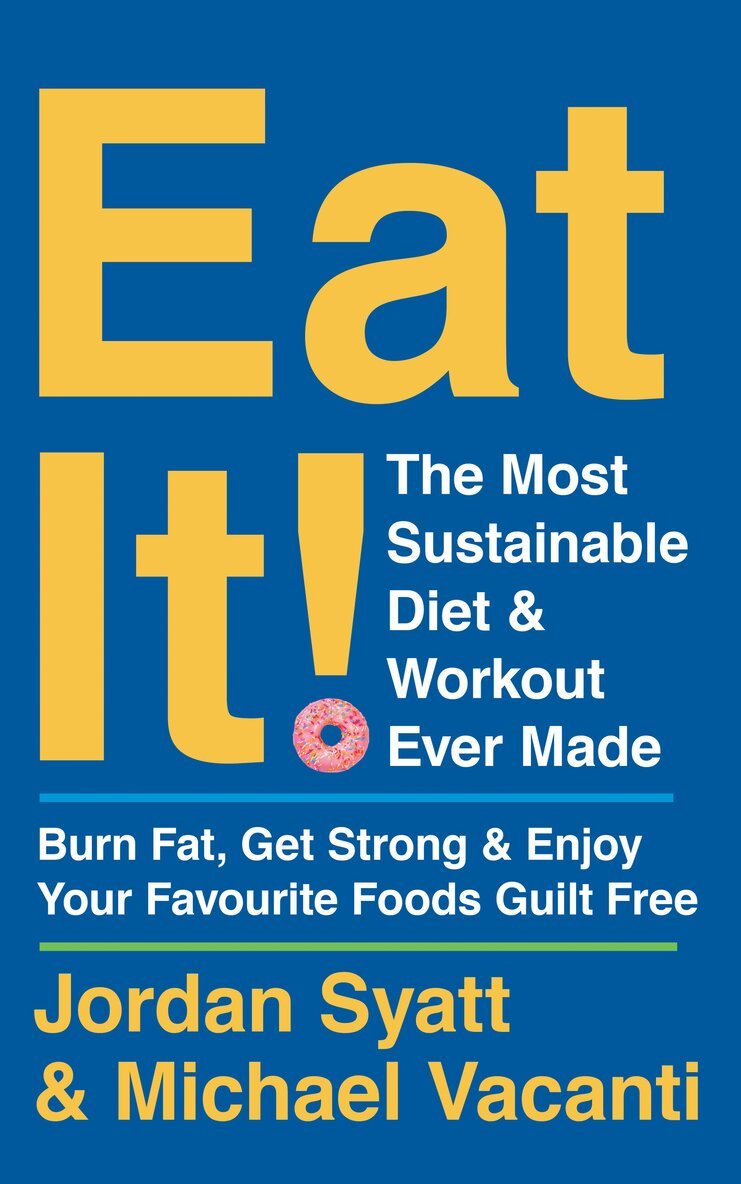 Jordan Syatt, Michael Vacanti - Eat It!, Häftad. Tillgänglighet: Lägg i varukorg