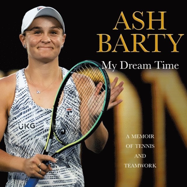 Ash Barty - My Dream Time, Ljudbok