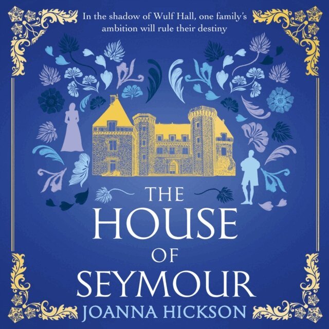 Joanna Hickson - House of Seymour, Ljudbok