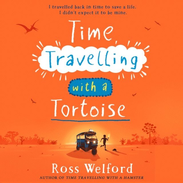 Ross Welford - Time Travelling with a Tortoise, Ljudbok