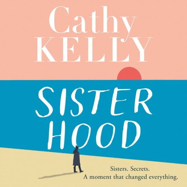 Cathy Kelly - Sisterhood, Ljudbok