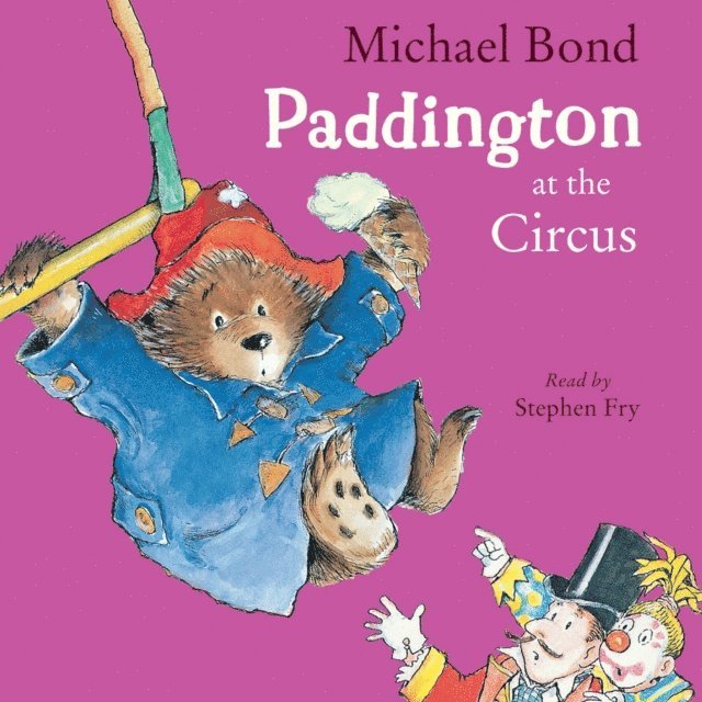 Michael Bond - Paddington at the Circus, Ljudbok