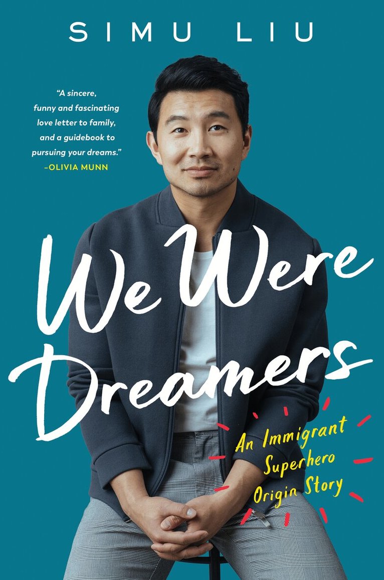 Simu Liu - We Were Dreamers, Inbunden