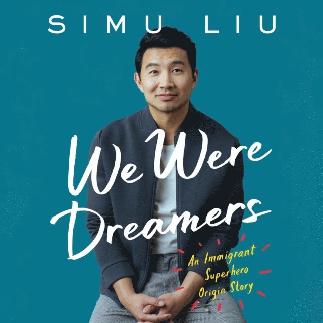 Simu Liu - We Were Dreamers, Ljudbok