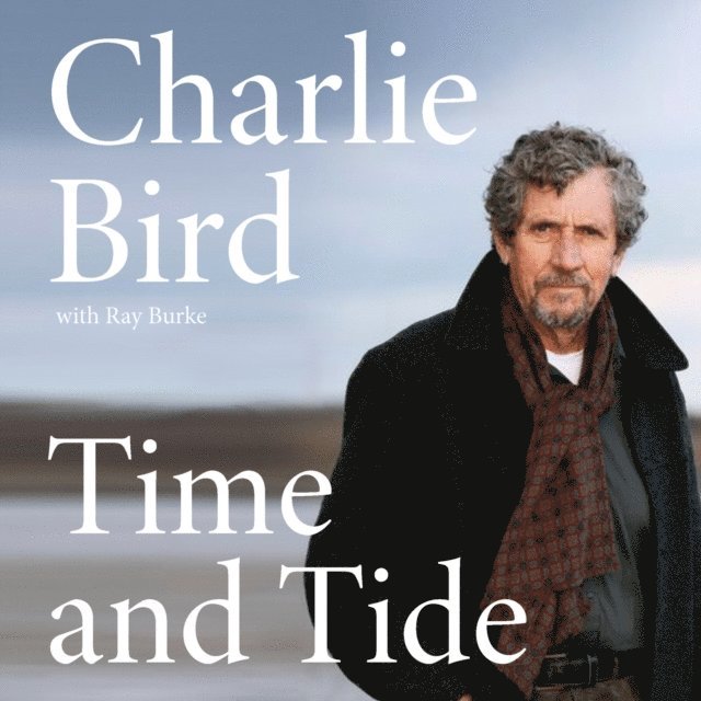 Charlie Bird - Time and Tide, Ljudbok. Tillgänglighet: Lägg i varukorg