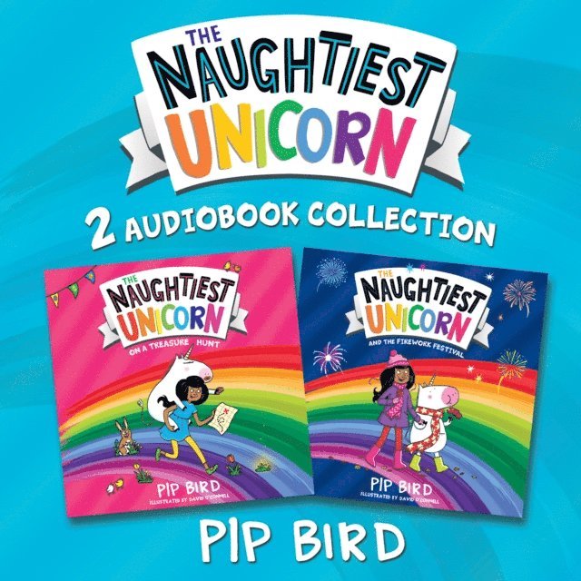 Pip Bird - Naughtiest Unicorn Treasure Hunt plus Firework Festival bundle, Ljudbok