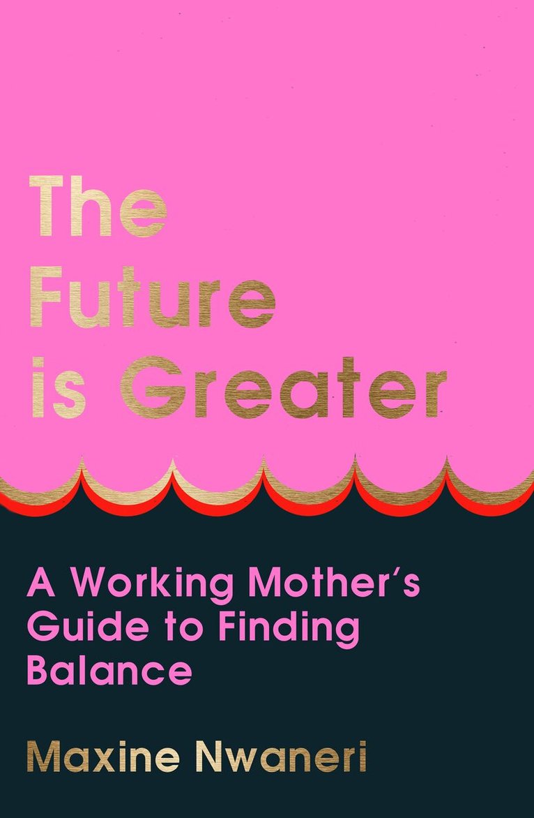 Maxine Nwaneri - Future Is Greater, Inbunden. Tillgänglighet: Lägg i varukorg