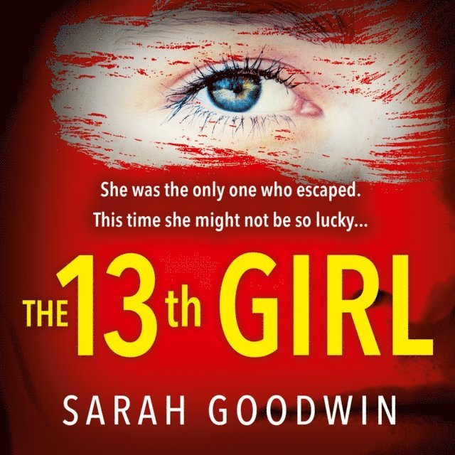 Sarah Goodwin - Thirteenth Girl, Ljudbok