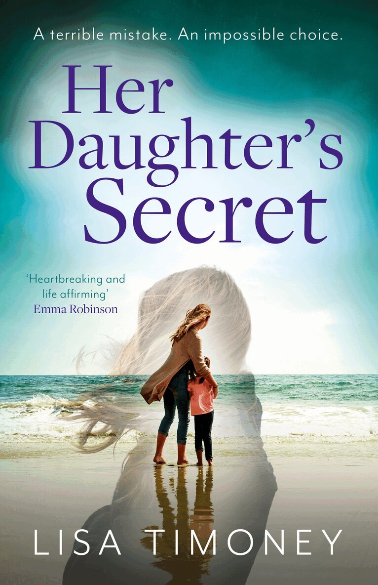 Lisa Timoney - Her Daughter’s Secret, Häftad