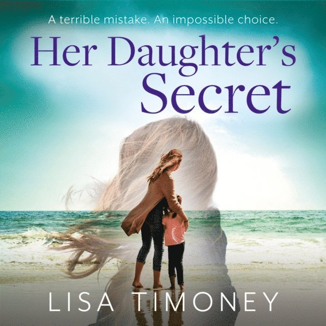 Lisa Timoney - Her Daughter's Secret, Ljudbok