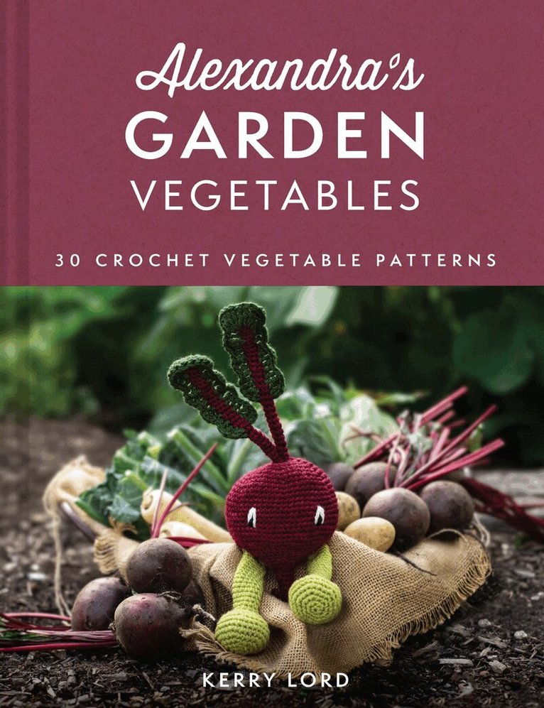 Kerry Lord - Alexandra's Garden Vegetables, E-bok