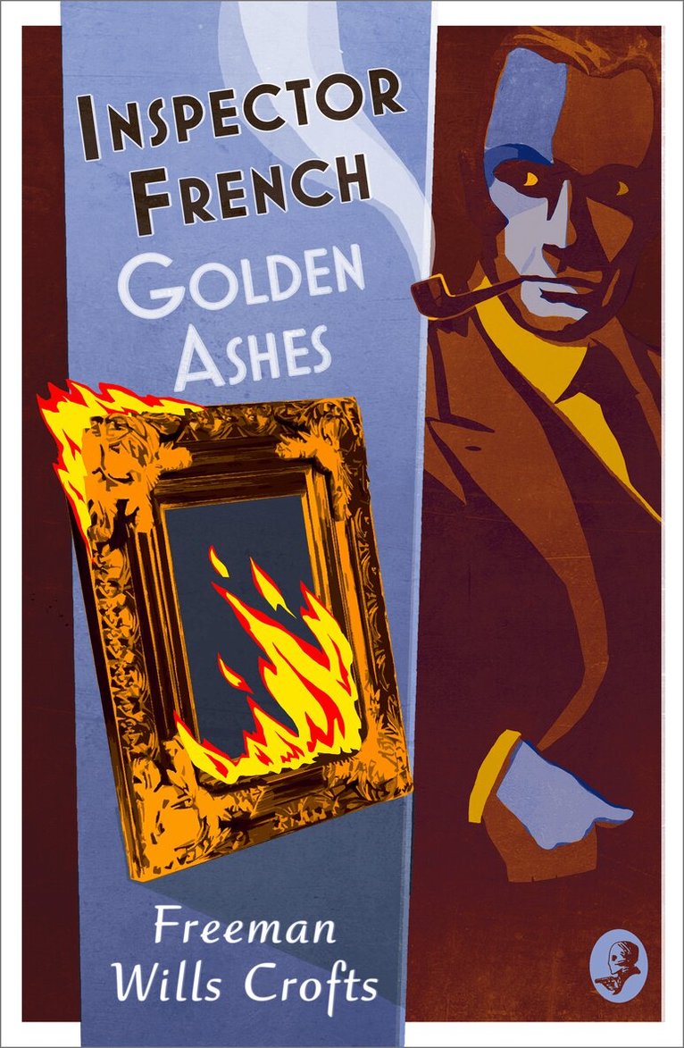 Freeman Wills Crofts - Inspector French: Golden Ashes, E-bok