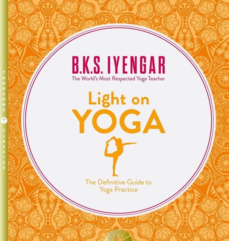 B. K. S. Iyengar - Light on Yoga, E-bok