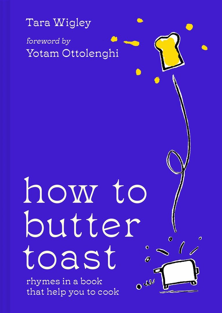 Tara Wigley - How to Butter Toast, E-bok