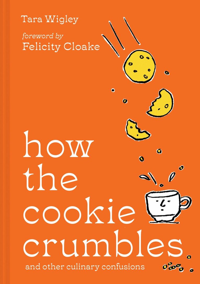 Tara Wigley - How the Cookie Crumbles, E-bok