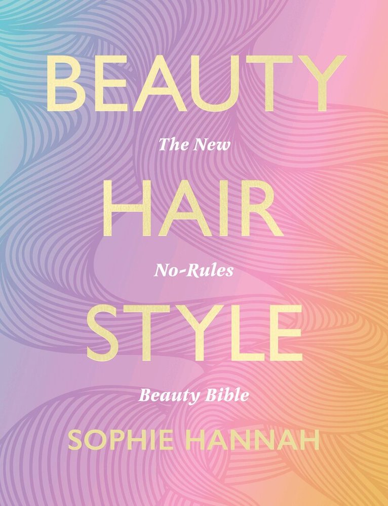 Sophie Hannah - Beauty, Hair, Style, E-bok
