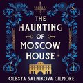 Haunting of Moscow House