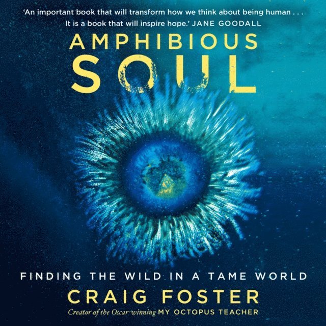 Craig Foster - Amphibious Soul, Ljudbok. Tillgänglighet: Lägg i varukorg