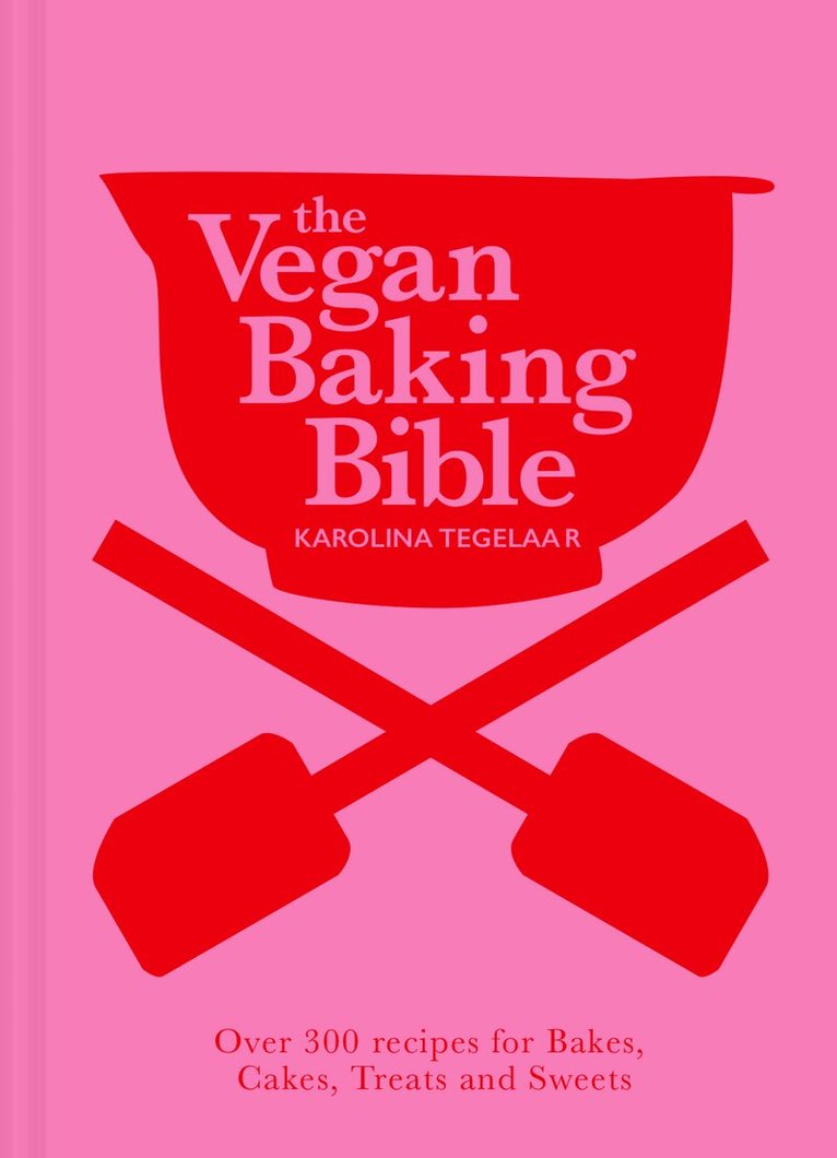 Karolina Tegelaar - Vegan Baking Bible, E-bok