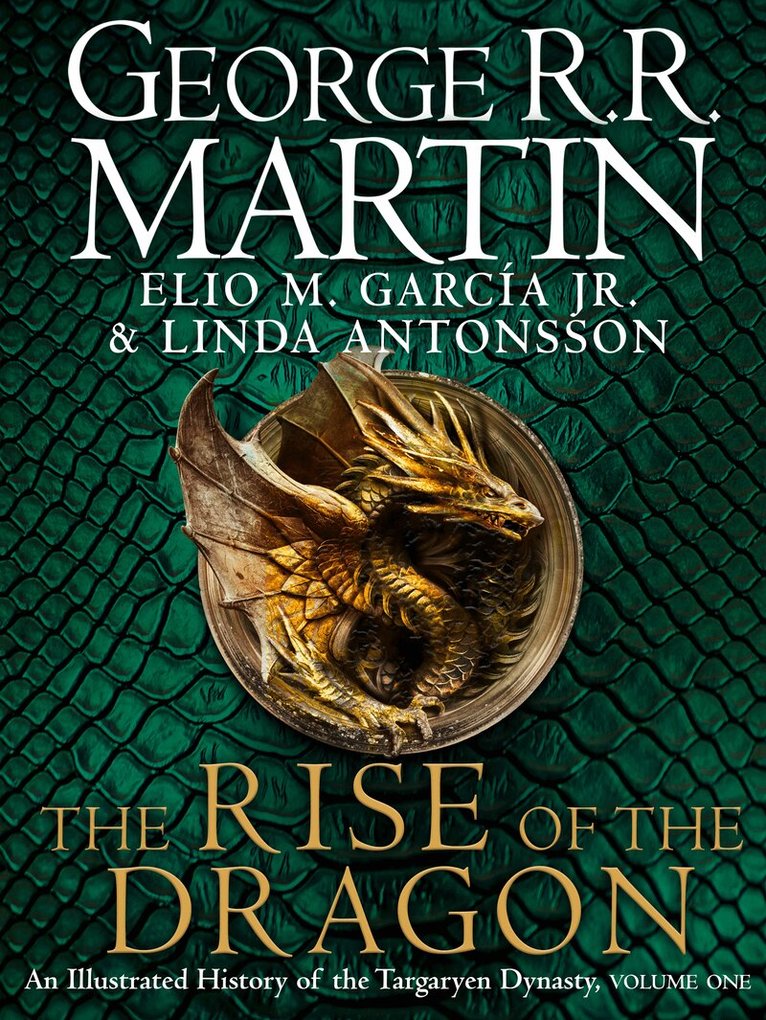 George R. R. Martin, Elio M. Garcia Jr., Linda Antonsson - Rise of the Dragon, E-bok