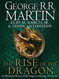 Rise of the Dragon: An Illustrated History of the Targaryen Dynasty