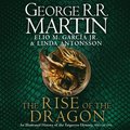 Rise of the Dragon: An Illustrated History of the Targaryen Dynasty