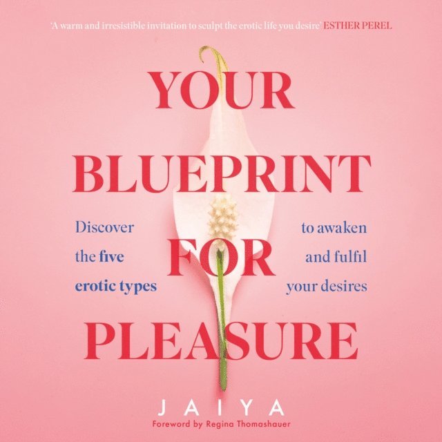 Jaiya - Your Blueprint for Pleasure, Ljudbok
