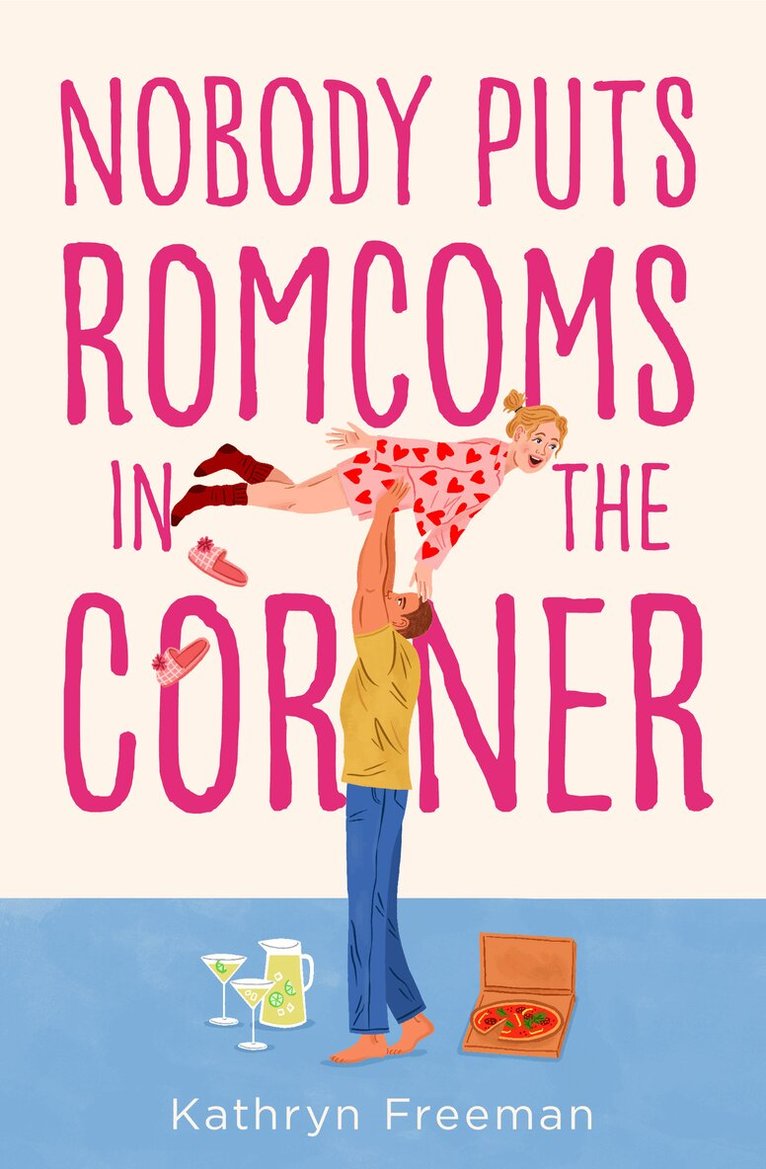 Kathryn Freeman - Nobody Puts Romcoms In The Corner, E-bok