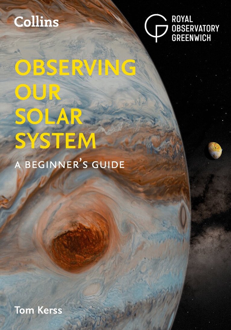 Tom Kerss, Royal Observatory Greenwich, Collins Astronomy - Observing our Solar System, E-bok