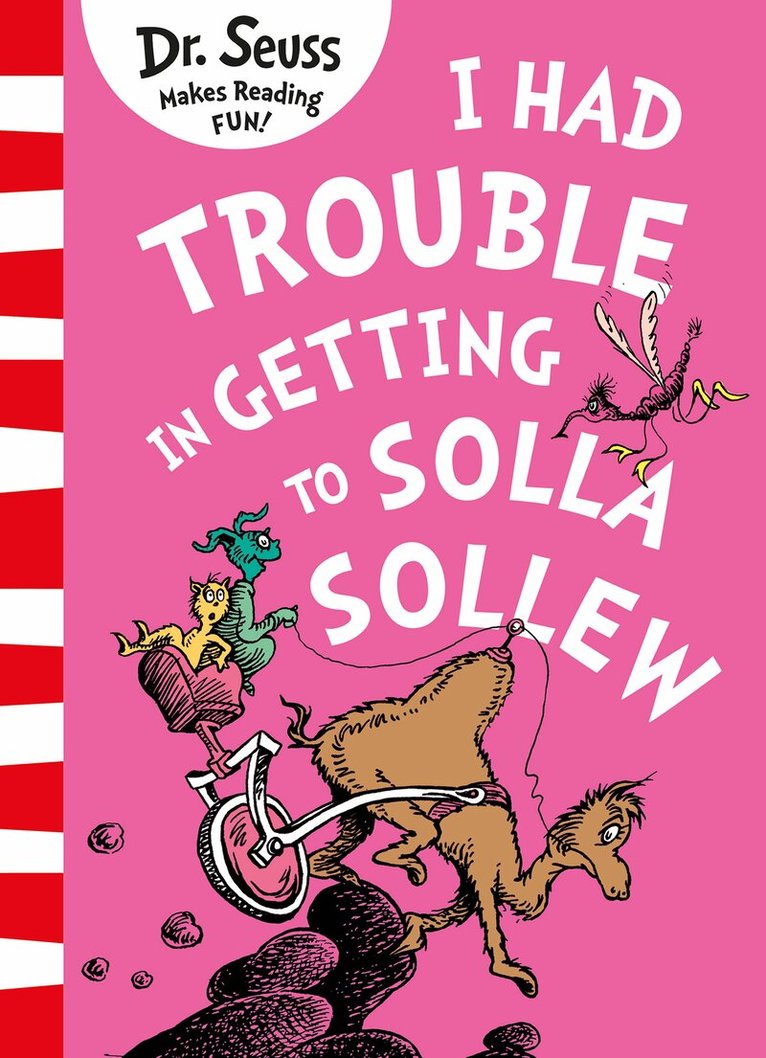Dr. Seuss - I Had Trouble in Getting to Solla Sollew, E-bok