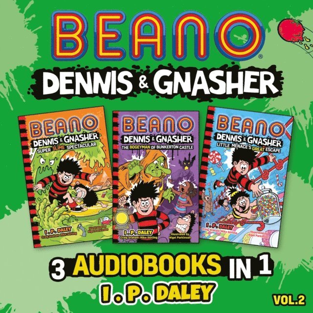 Olivia Forrest, Mike Stirling, Craig Graham - Beano Dennis & Gnasher - 3 Audiobooks in 1: Volume 2, Ljudbok